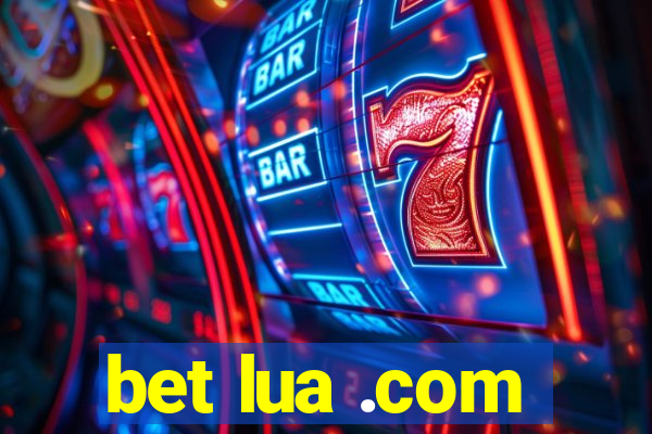bet lua .com